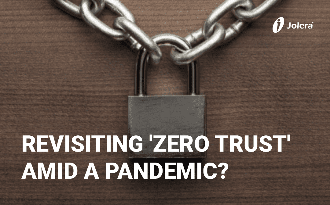 Revisiting ‘Zero Trust’ amid a Pandemic?
