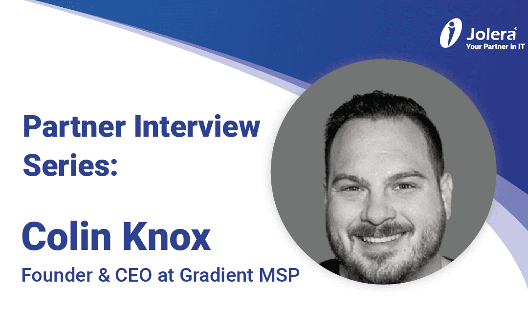 Colin Knox Gradient MSP Partner Interview