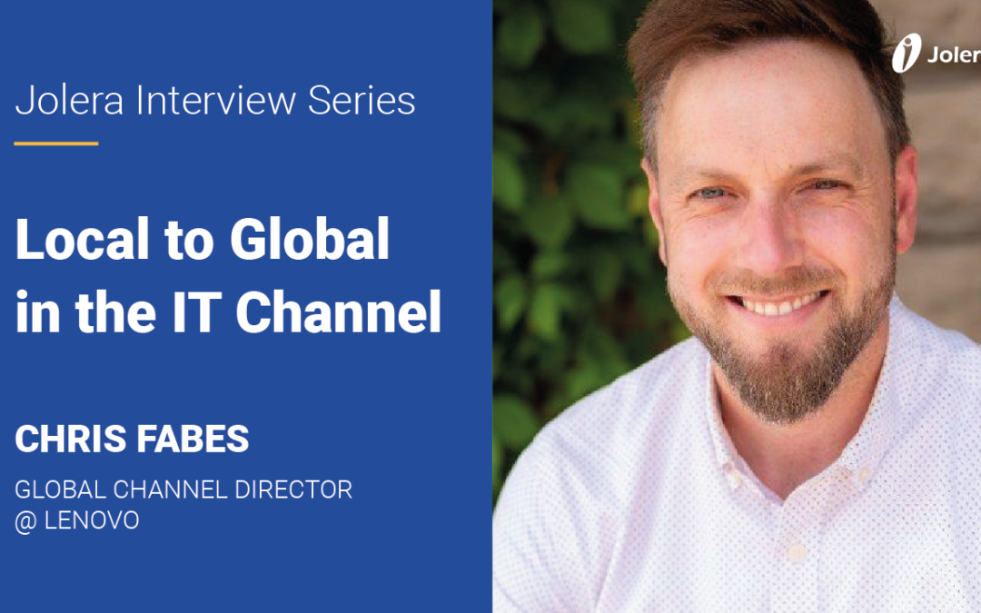 Going from local to global in the IT Channel